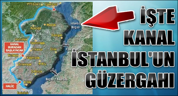 İşte Kanal İstanbul'un muhtemel güzergahı