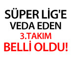 Süper Lig'e veda eden 3. takım