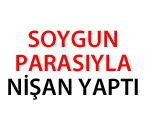 Soygun Parasıyla Nişan Yaptı