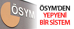 ÖSYM'den Yepyeni Bir Sistem