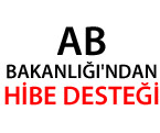 AB Bakanlığı'ndan Hibe Desteği