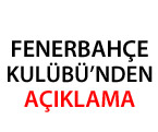 Fenerbahçe Kulübü’nden Açıklama