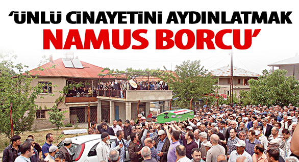 ‘Ünlü Cinayetini Aydınlatmak Namus Borcu’
