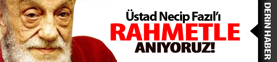 Üstad’ı Rahmetle Anıyoruz