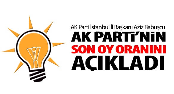 AK Parti'nin Son Oy Oranını Açıkladı
