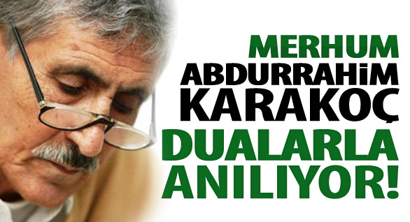 Karakoç Dualarla Anılıyor