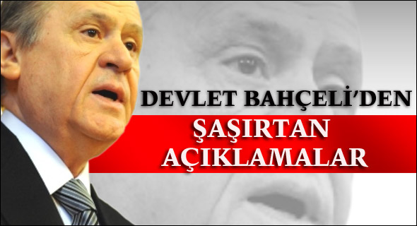 Bahçeli'den şaşırtan açıklama