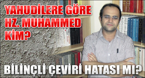 Yahudilere göre Hz. Muhammed kim?