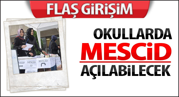 Okullarda mescid açılabilecek