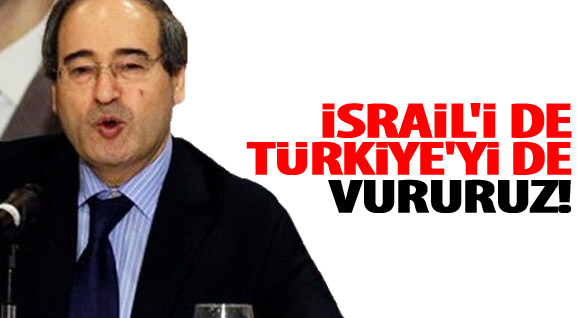 İsrail'i de Türkiye'yi de Vururuz!