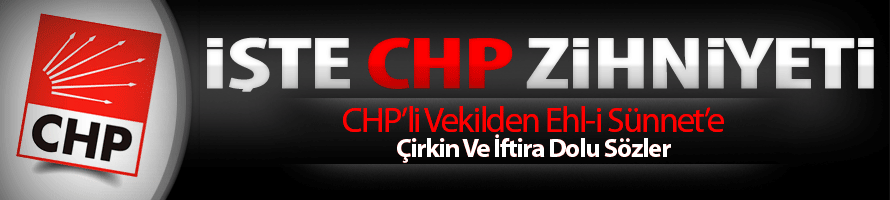 CHP'li Vekil Müslümanlara Hakaret Etti