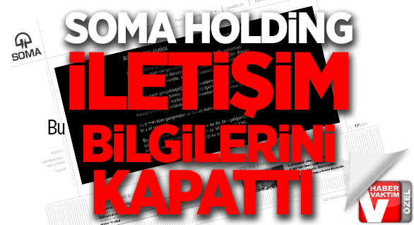 Soma Holding İletişim Bilgilerini Kapattı