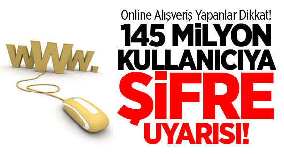 145 Milyon Kullanıcıya Uyarı
