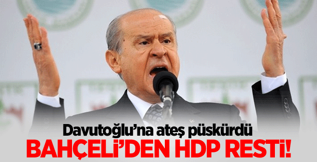 Bahçeli'den hükümete HDP resti!