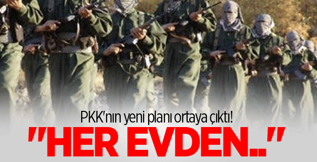 PKK'nın yeni planı deşifre oldu!