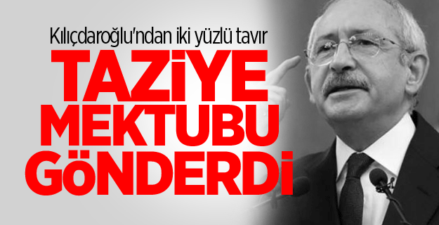 Kılıçdaroğlu'ndan iki yüzlü tavır