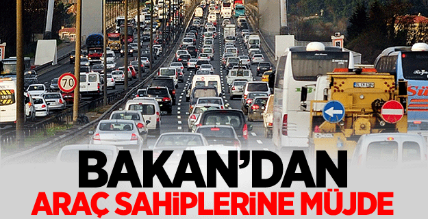 Bozdağ’dan araç sahiplerine müjde