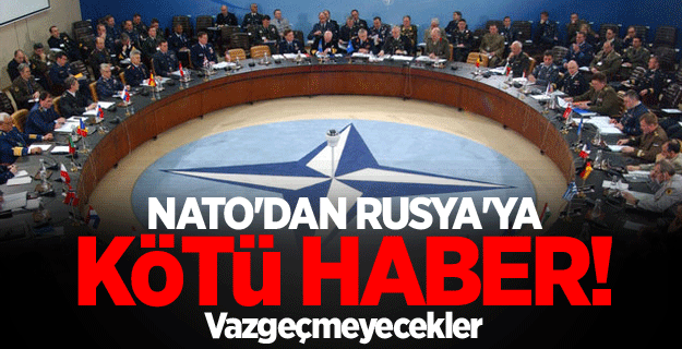 NATO'dan Rusya'ya kötü haber!