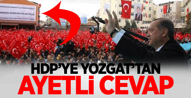 Yozgat'tan HDP'ye ayetli cevap!