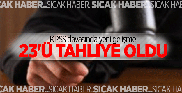 KPSS davasında 54 sanıktan 23'ü tahliye oldu