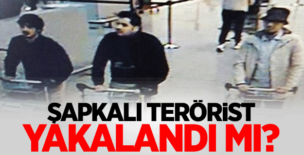 Şapkalı terörist yakalandı mı?