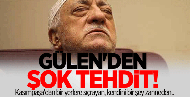 Gülen'den Erdoğan'a şok tehdit!