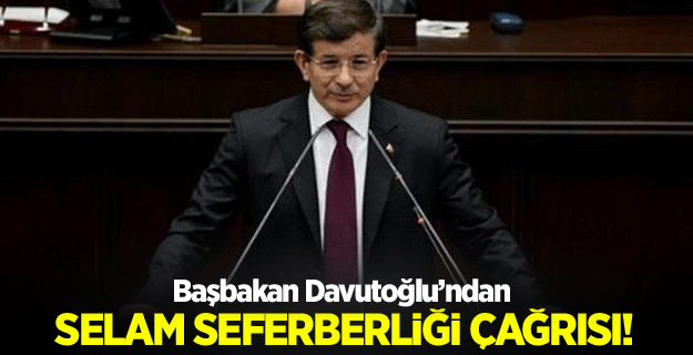 Davutoğlu'ndan selam seferberliği çağrısı