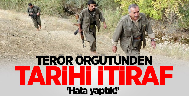 Terör örgütünden tarihi itiraf!