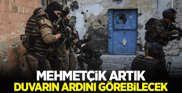 Mehmetçik artık duvarın arkasını görebilecek