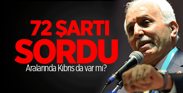 Mustafa Kamalak 72 şartı sordu