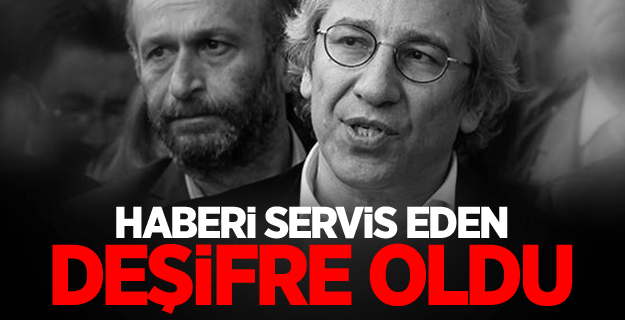 Can Dündar'ın haber kaynağı Enis Berberoğlu çıktı