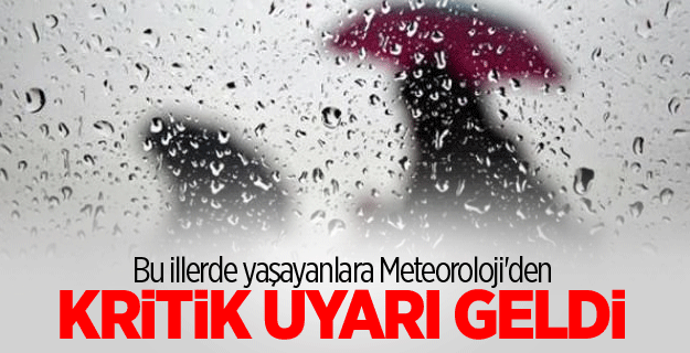 Meteoroloji'den kritik uyarı geldi!