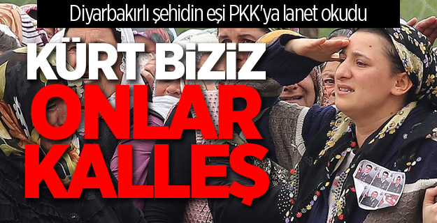 Diyarbakırlı şehidin eşi PKK'ya lanet okudu