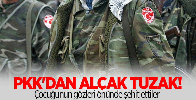 PKK'dan alçak tuzak!