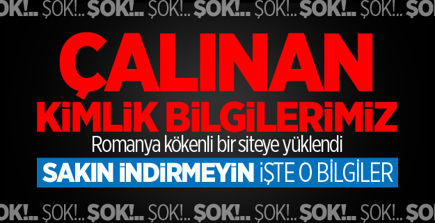 Kimlik bilgilerimiz Romanya sitesine yüklendi