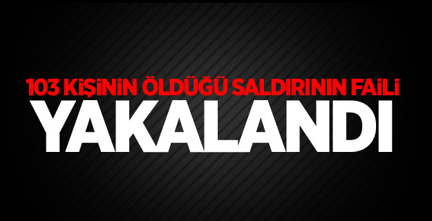 103 kişinin öldüğü saldırının faili yakalandı