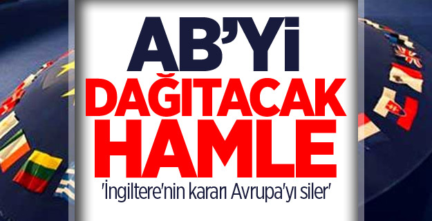 'İngiltere'nin kararı Avrupa'yı siler'