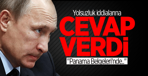 Putin'den Panama Belgeleri açıklaması!