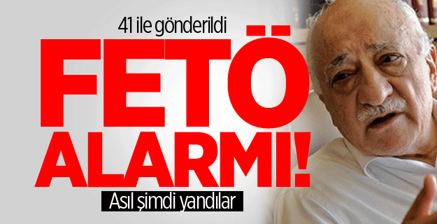 41 ile FETÖ uyarısı: Tamamen çökertilsin