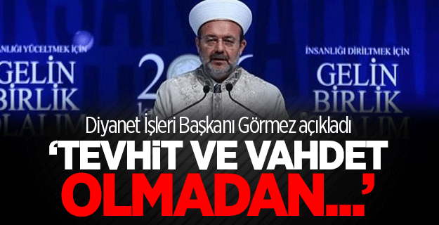 Diyanet İşleri Başkanı Görmez Kutlu Doğum Haftası etkinliklerinde konuştu