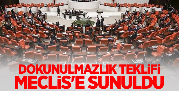 Dokunulmazlık teklifi Meclis'e sunuldu