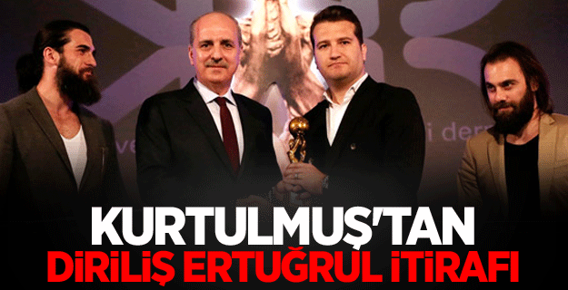 Kurtulmuş'tan Diriliş Ertuğrul itirafı