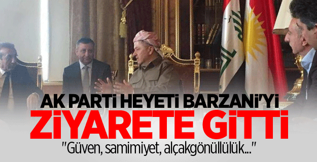 AK Parti Heyeti BARZANİ'yi ziyarete gitti