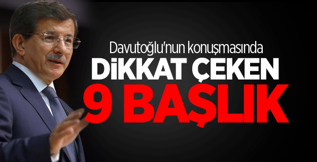 Davutoğlu'nun konuşmasında dikkat çeken 9 başlık