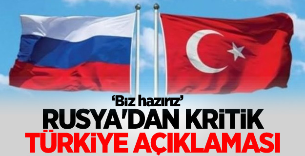 Rusya'dan Türkiye açıklaması