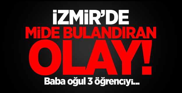 Baba ve oğlu cinsel istismardan gözaltında