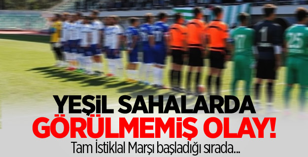 Yeşil sahalarda görülmemiş olay