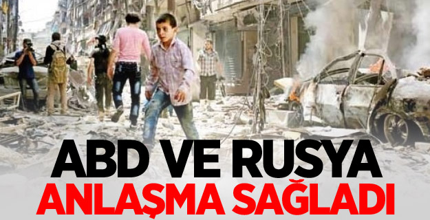 ABD ve Rusya anlaştı!