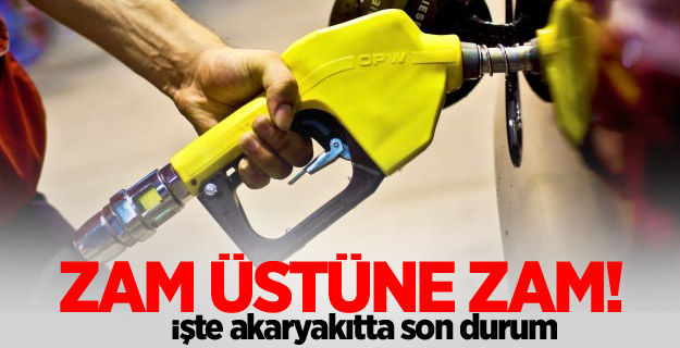 Akaryakıta yine zam geldi