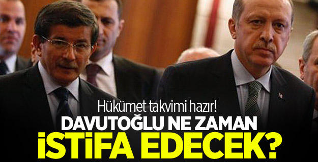 Davutoğlu ne zaman istifa edecek?